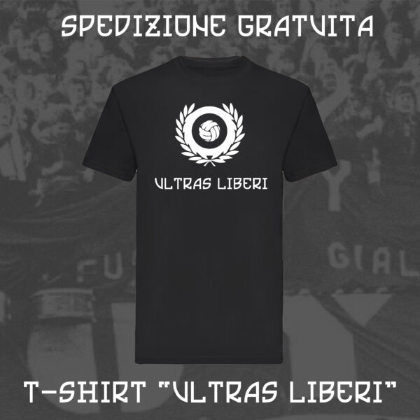 T-Shirt Hooligans Ultras Lifestyle Life 100% Cotone Personalizzata Nera Ultras Liberi